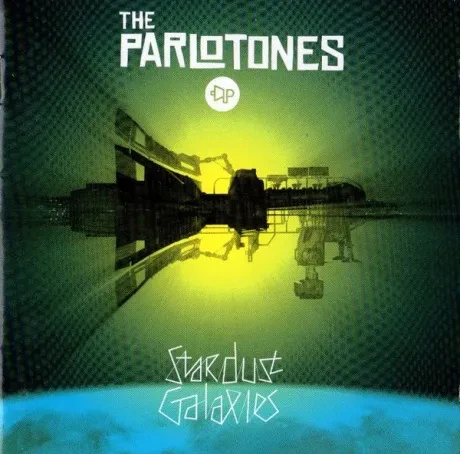 THE PARLOTONES - Stardust Galaxies (CD)