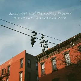 Виниловая пластинка Aaron West & the Roaring Twenties - Routine Maintenance [New Vinyl LP] Explicit,