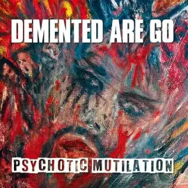 Виниловая пластинка Demented Are Go – Psychotic Mutilation (Релиз 2025)
