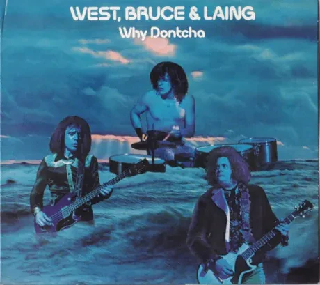 BRUCE WEST & LAING - Why Dontcha (CD)