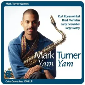 Виниловая пластинка Mark Turner Quintet - Yam Yam [New Vinyl LP]