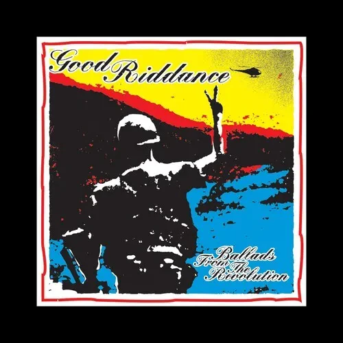 Виниловая пластинка Good Riddance - Good Riddance : Ballads from the Revolution [New Vinyl LP]