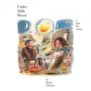 DYLAN THOMAS - Under Milk Wood - A Play For Voices By Dylan Thomas (CD)