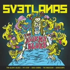 Виниловая пластинка SVETLANAS – The Aliens Blues