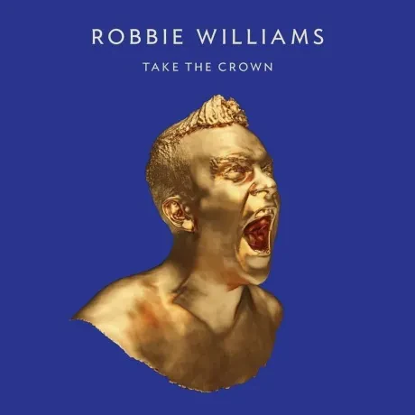 ROBBIE WILLIAMS - Take The Crown (CD)
