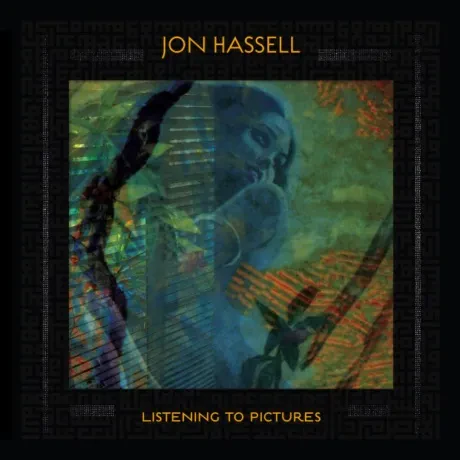 Виниловая пластинка Jon Hassell – Listening To Pictures