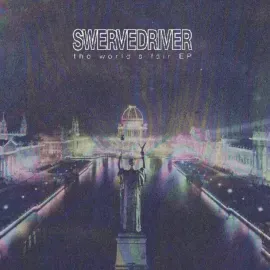 Виниловая пластинка Swervedriver – The World's Fair (Релиз 2025)