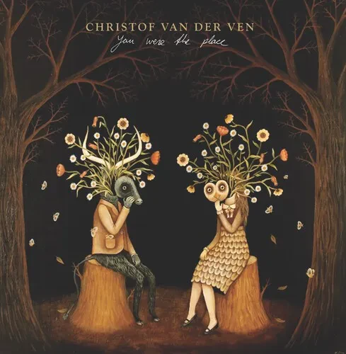 Виниловая пластинка Christof Van Der Ven - You Were The Place [New Vinyl LP]