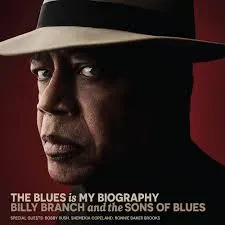 Виниловая пластинка BILLY BRANCH / SONS OF BLUES – The Blues Is My Biography