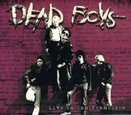 THE DEAD BOYS - Live In San Francisco (CD)