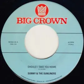 Виниловая пластинка Sunny The Sunliners – Should I Take You Home 2017
