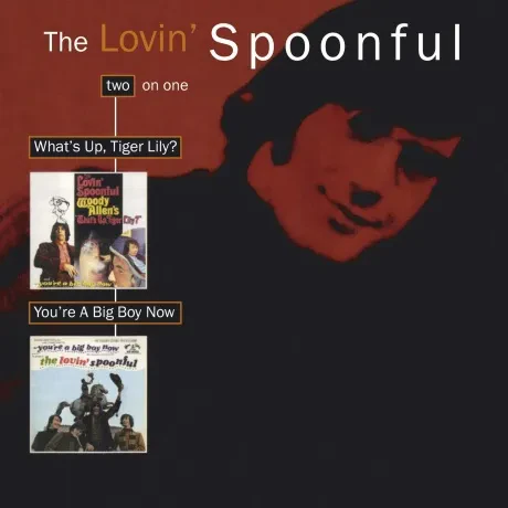 LOVIN' SPOONFUL - Whats Up Tiger Lily / You're A Big Boy (CD)