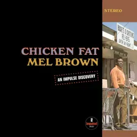 Виниловая пластинка Mel Brown - Chicken Fat [New Vinyl LP] Clear Vinyl