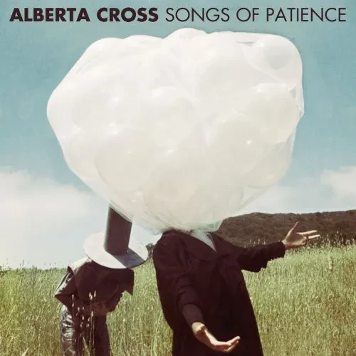 Виниловая пластинка Alberta Cross - Songs of Patience [New Vinyl LP]