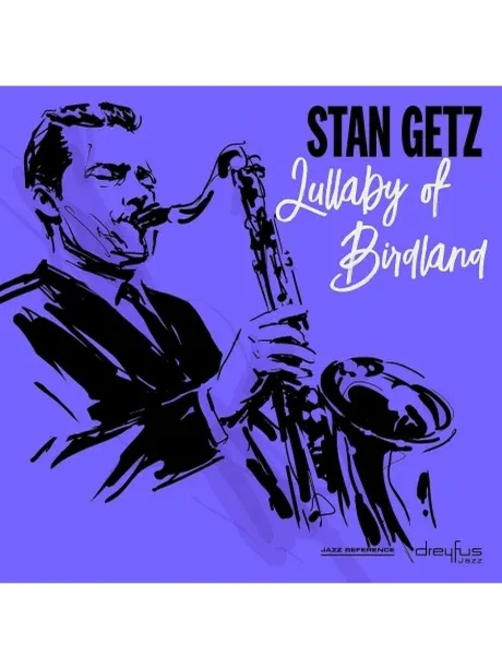 STAN GETZ - Lullaby Of Birdland (CD)
