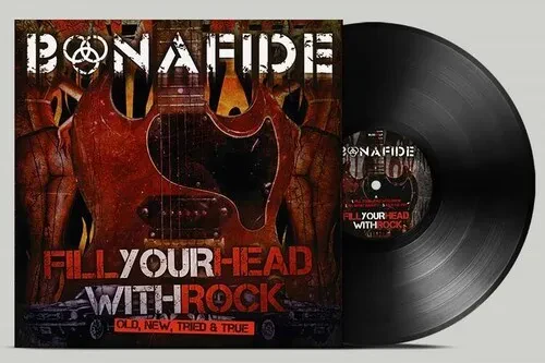 Виниловая пластинка Bonafide - Fill Your Head With Rock - Old New Tried & True [New Vinyl LP]