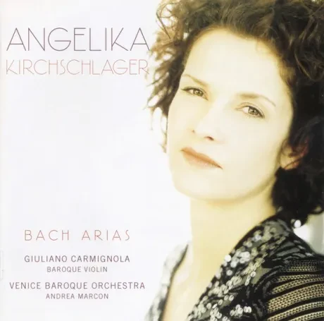 ANGELIKA KIRCHSCHLAGER / GIULIANO CARMIGNOLA / VENICE BAROQUE ORCHESTRA / ANDREA MARCON - Bach: Arias (CD)