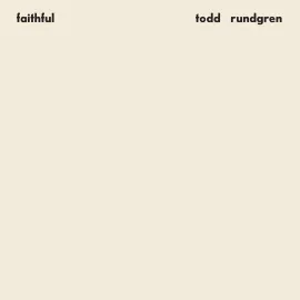Виниловая пластинка Todd Rundgren – Faithful (Релиз 2026)