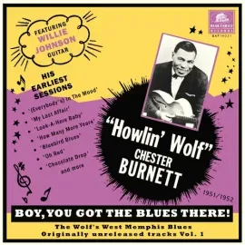 Виниловая пластинка Howlin' Wolf - Boy You Got The Blues There! Vol. 1: The Wolf's West Memphis Blue