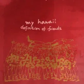 Виниловая пластинка My Hawaii - Definition of Friends [New 7" Vinyl]