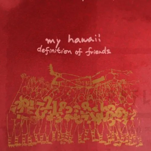 Виниловая пластинка My Hawaii - Definition of Friends [New 7" Vinyl]
