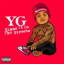 Y.G. - Blame It On The Streets NEW Vinyl
