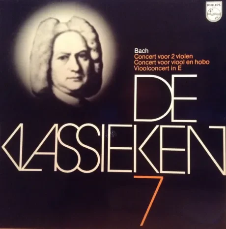 BACH - De Klassieken 7 - Concert Voor 2 Violen / Concert Voor Viool En Hobo / Vioolconcert In E (LP, Used)