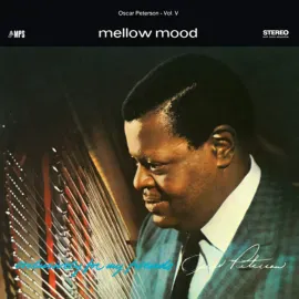 Виниловая пластинка Oscar Peterson Trio – Mellow Mood (Exclusively For My Friends Vol. 5) Релиз 2025