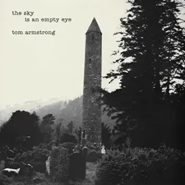 Виниловая пластинка Tom Armstrong - The Sky Is An Empty Eye [New Vinyl LP]