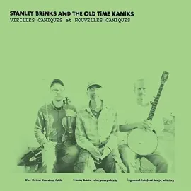 Виниловая пластинка Brinks,Stanley & Old - Vieilles Caniques / Nouvelles Caniques [New Vinyl LP]