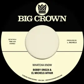 Виниловая пластинка Bobby Oroza & El Mic - Whatcha Know B/w Losing It [New 7" Vinyl]