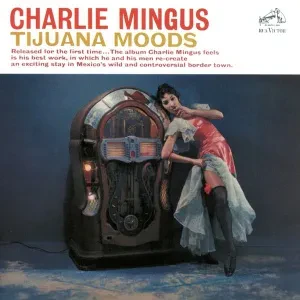 CHARLES MINGUS - Tijuana Moods (CD)