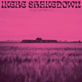 Виниловая пластинка Ikebe Shakedown – Kings Left Behind (Релиз 2019) Sealed