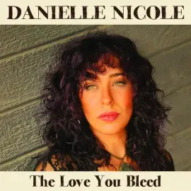 Виниловая пластинка Danielle Nicole - The Love You Bleed [New Vinyl LP] 140 Gram Vinyl