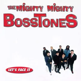 Виниловая пластинка The Mighty Mighty Bosstones – Let's Face It 1997