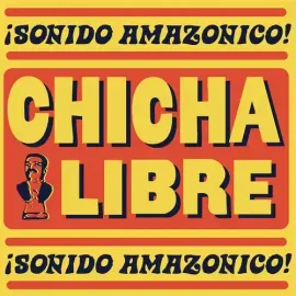 Виниловая пластинка Chicha Libre - Sonido Amazonico [New Vinyl LP]