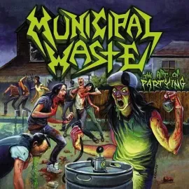 Виниловая пластинка Municipal Waste - Art Of Partying [New Vinyl LP]