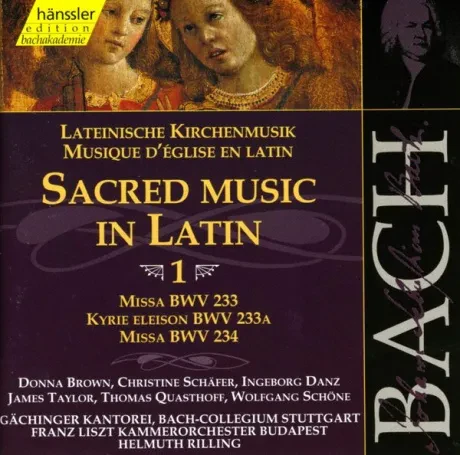 JOHANN SEBASTIAN BACH - Sacred Music In Latin - 1: Missa Bwv 233; Kyrie Eleison Bwv 233A; Missa Bwv 234 (CD)