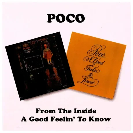 POCO - From The Inside / A Good Feelin' To Know (CD)
