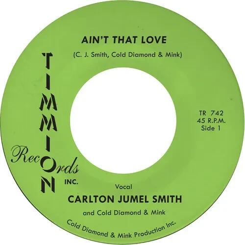 Виниловая пластинка Carlton Jumel Smith – Ain't That Love / Ain't That Love (Instrumental) 7" (Релиз 2019)