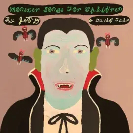 Виниловая пластинка Jad Fair & David – Monster Songs For Children (Релиз 2021)