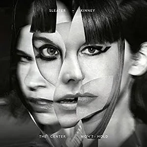 Виниловая пластинка Sleater-Kinney – The Center Won't Hold