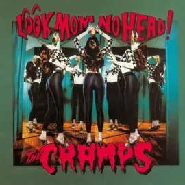 Виниловая пластинка The Cramps – Look Mom No Head! (Релиз 1991)