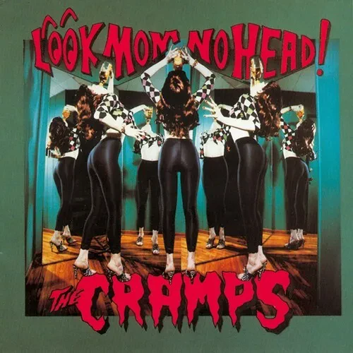 Виниловая пластинка The Cramps – Look Mom No Head! (Релиз 1991)