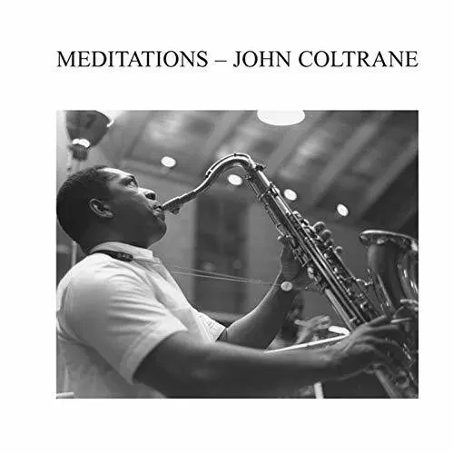 Виниловая пластинка John Coltrane – Meditations (Релиз 2018)