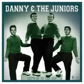 Виниловая пластинка Danny and the Junior – Let's Go To The Hop: Best Of 1957-62 (Релиз 2024)