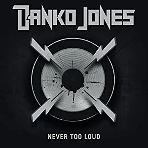 DANKO JONES - Never Too Loud (CD, Digipak)