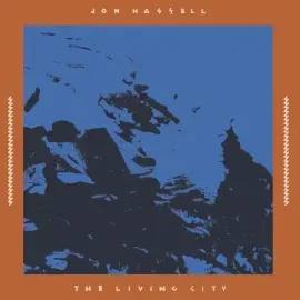 Виниловая пластинка Jon Hassell - The Living City [Live at the Winter Garden 17 September 1989] [New