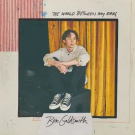 Виниловая пластинка Ben Goldsmith – The World Between My Ears 2023 Sealed