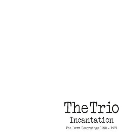 THE  TRIO - Incantation - The Dawn Recordings 1970-1971 (2CD)